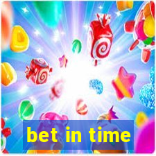 bet in time