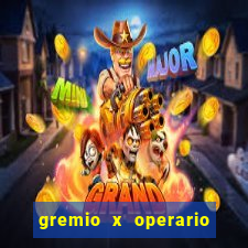 gremio x operario ao vivo