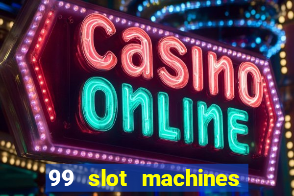 99 slot machines no deposit bonus codes 2018