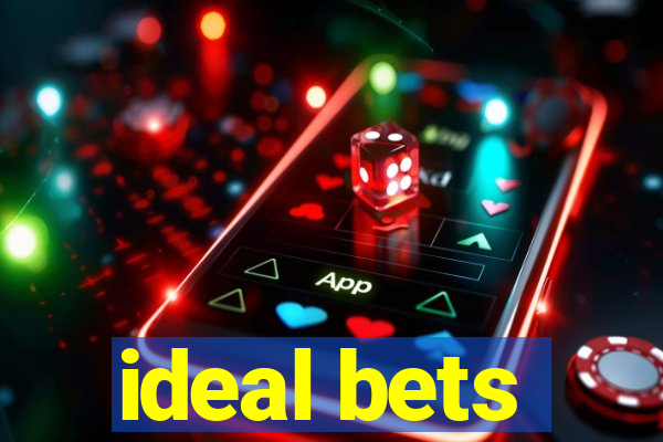 ideal bets