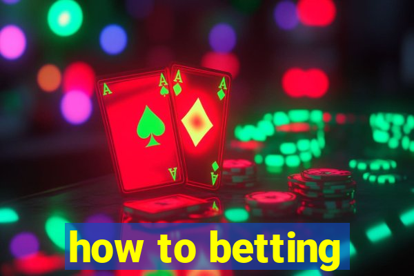 how to betting