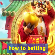 how to betting