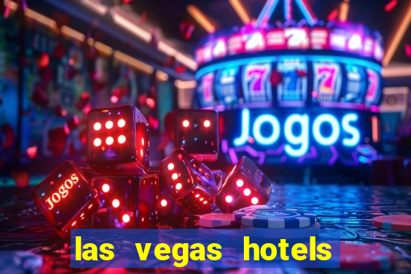 las vegas hotels with casino