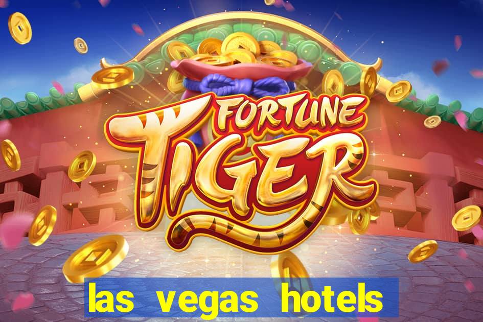 las vegas hotels with casino