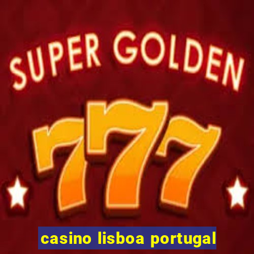 casino lisboa portugal