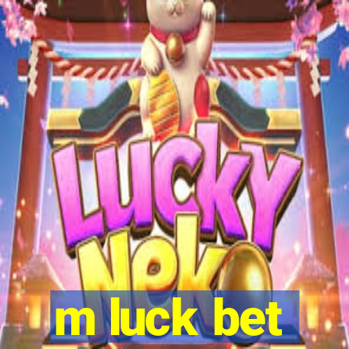 m luck bet