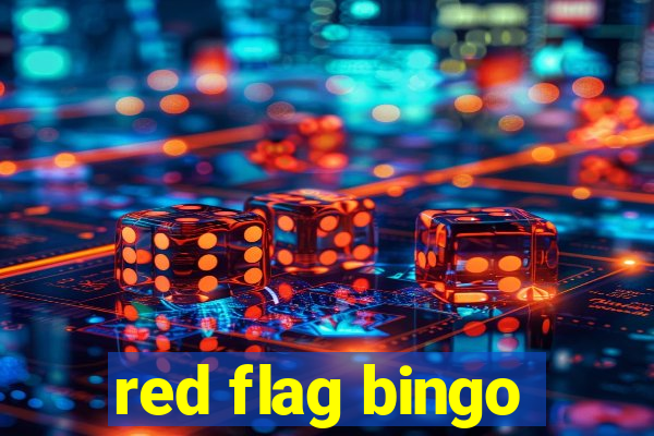 red flag bingo