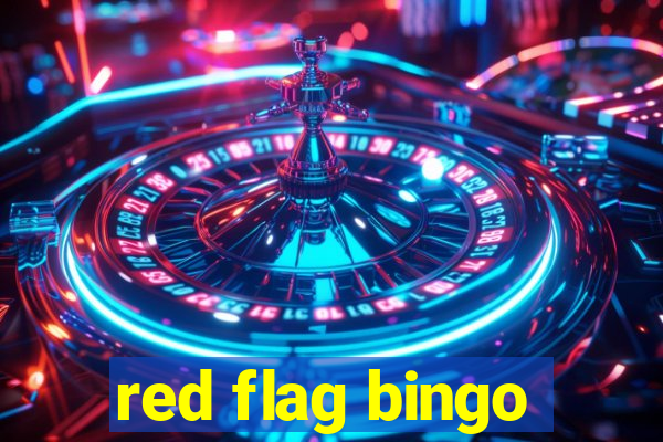 red flag bingo