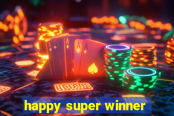 happy super winner