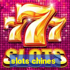 slots chines