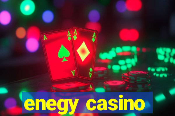 enegy casino