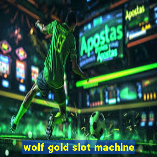 wolf gold slot machine