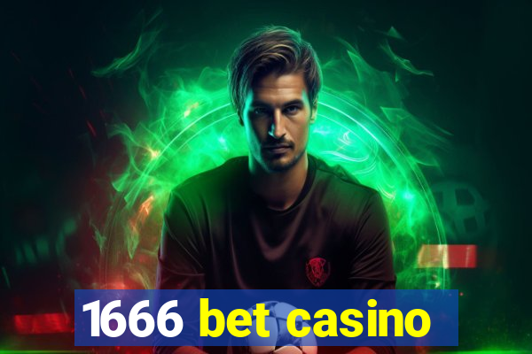 1666 bet casino