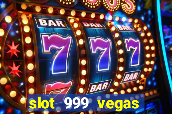 slot 999 vegas game 2