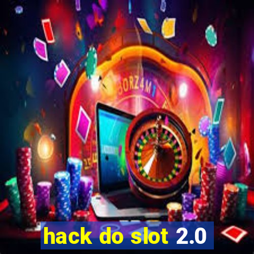 hack do slot 2.0