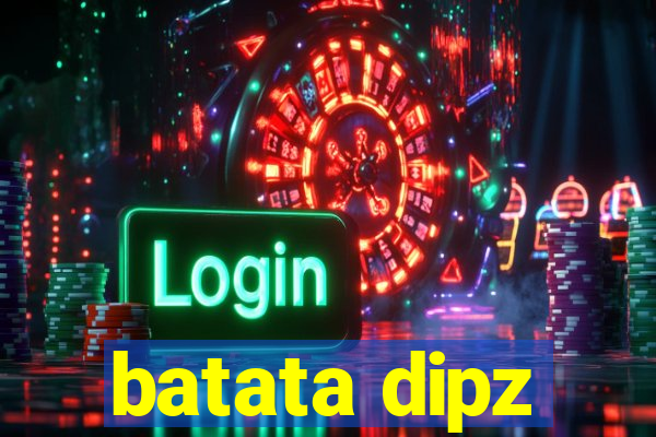 batata dipz