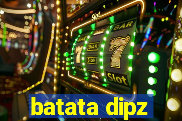 batata dipz