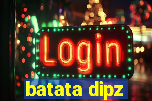 batata dipz