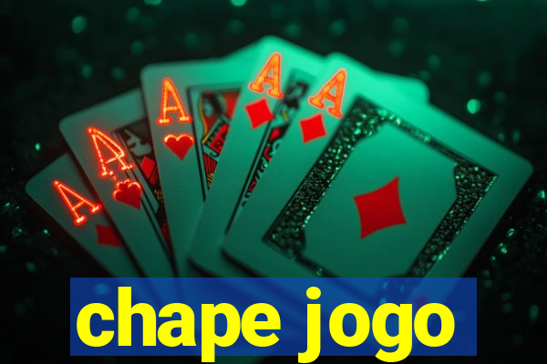 chape jogo