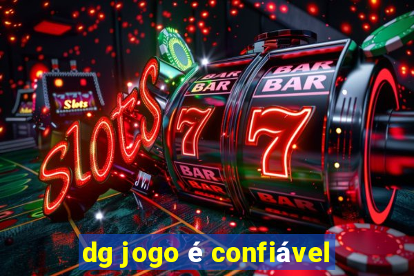 dg jogo é confiável