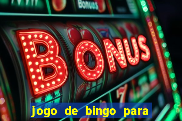 jogo de bingo para ganhar dinheiro de verdade