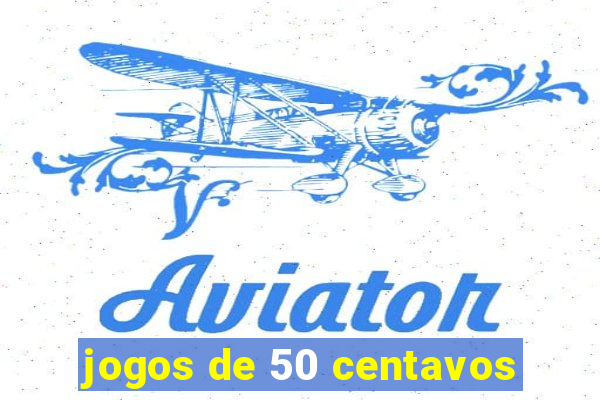 jogos de 50 centavos