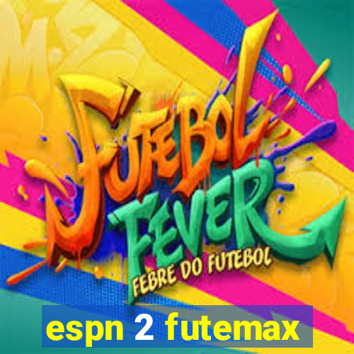 espn 2 futemax