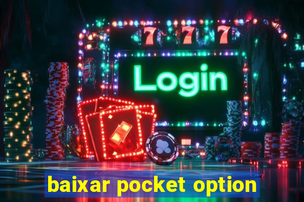 baixar pocket option