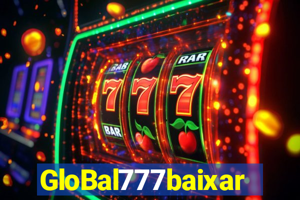 GloBal777baixar