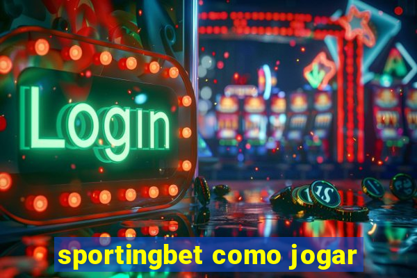 sportingbet como jogar