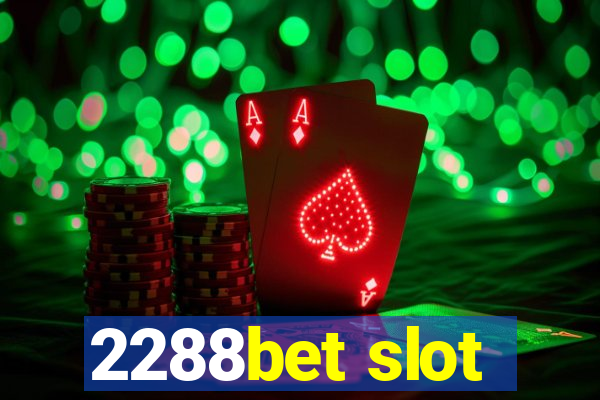 2288bet slot