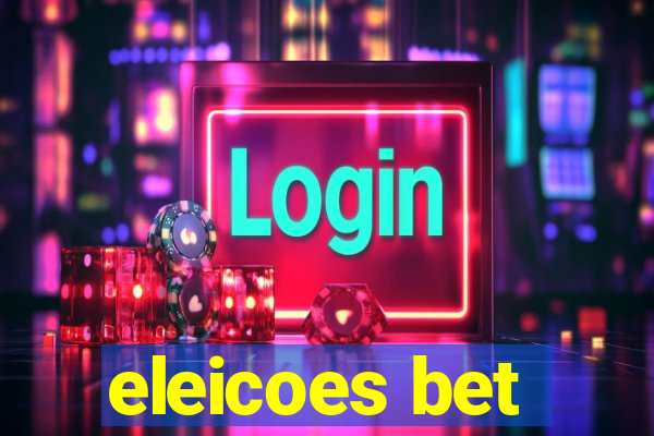 eleicoes bet