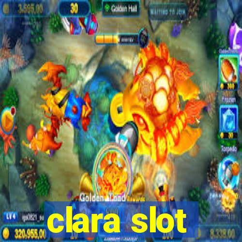 clara slot