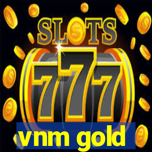 vnm gold