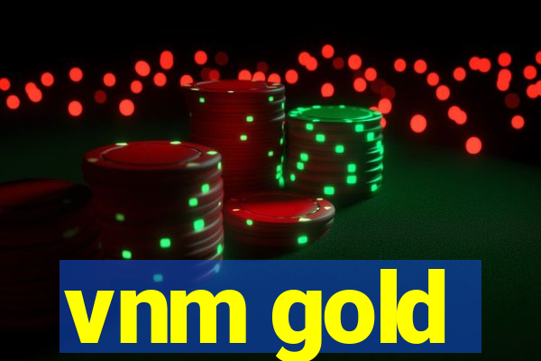 vnm gold