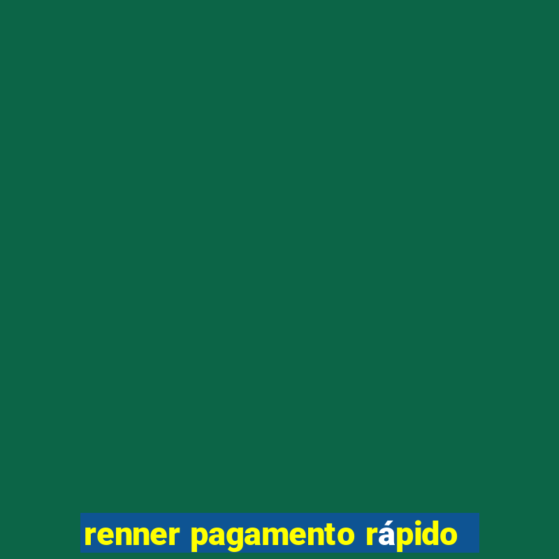 renner pagamento rápido