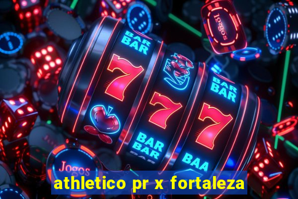 athletico pr x fortaleza