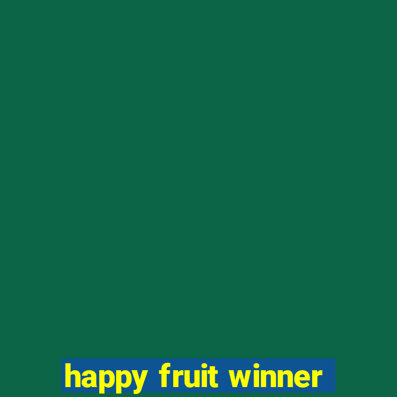 happy fruit winner