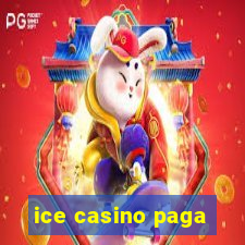 ice casino paga