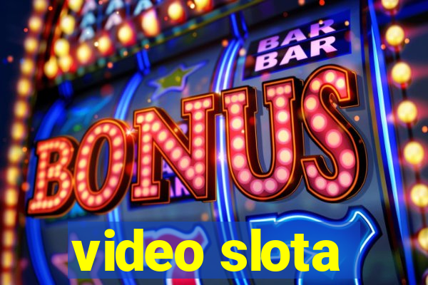 video slota