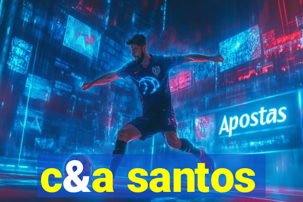 c&a santos