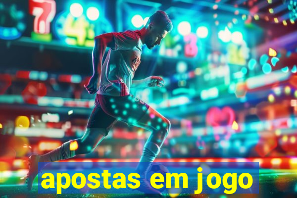 apostas em jogo