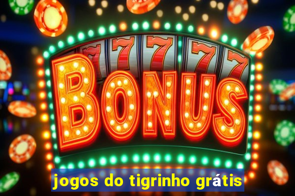 jogos do tigrinho grátis