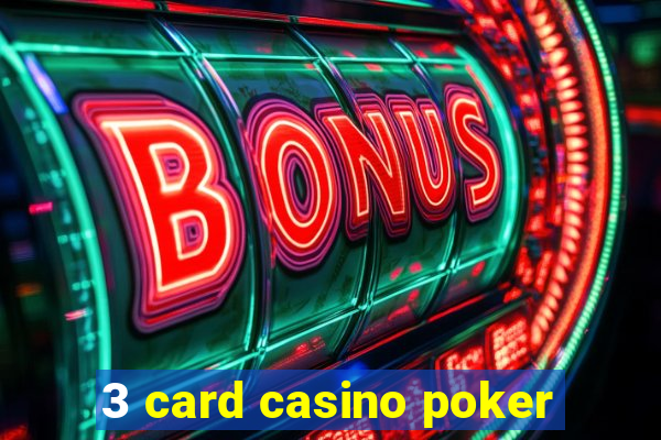 3 card casino poker