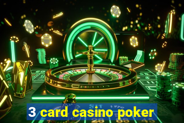 3 card casino poker