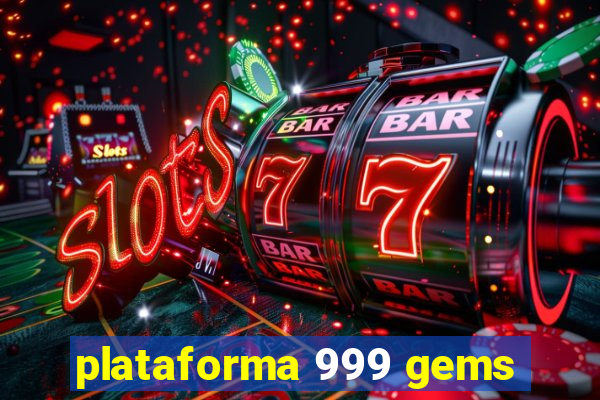 plataforma 999 gems