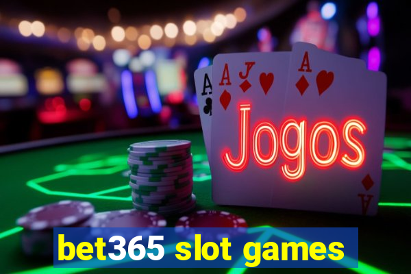 bet365 slot games