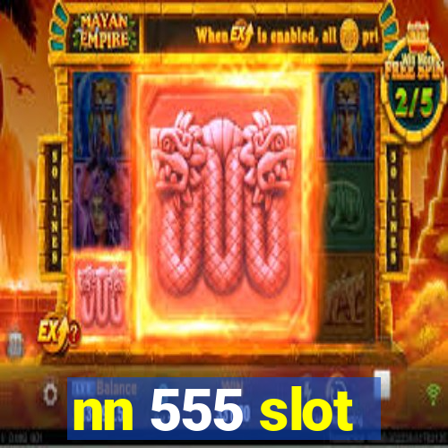 nn 555 slot