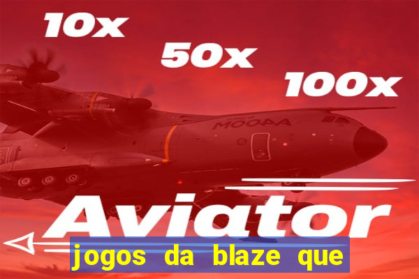 jogos da blaze que mais pagam