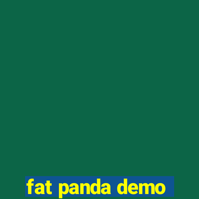 fat panda demo